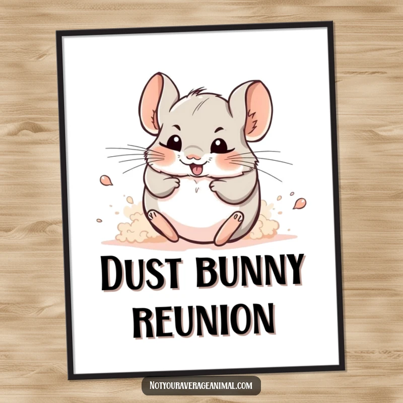 Funny poster art: A cheerful chinchilla rolls happily in a fluffy cloud of dust.