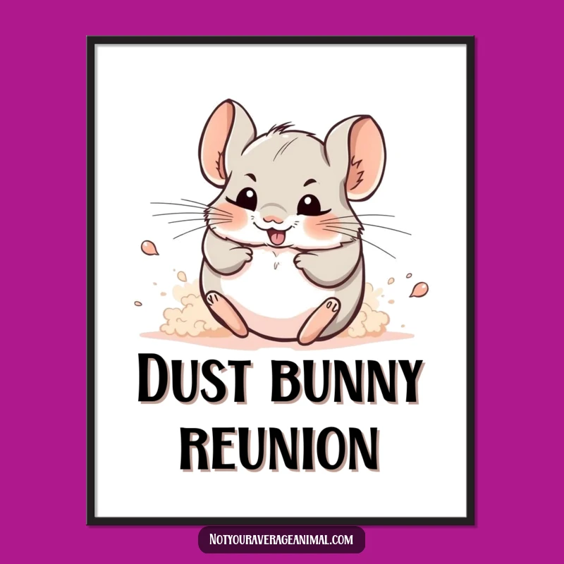 Funny Chinchilla Dust Poster: Cheerful Wall Art for a Laugh