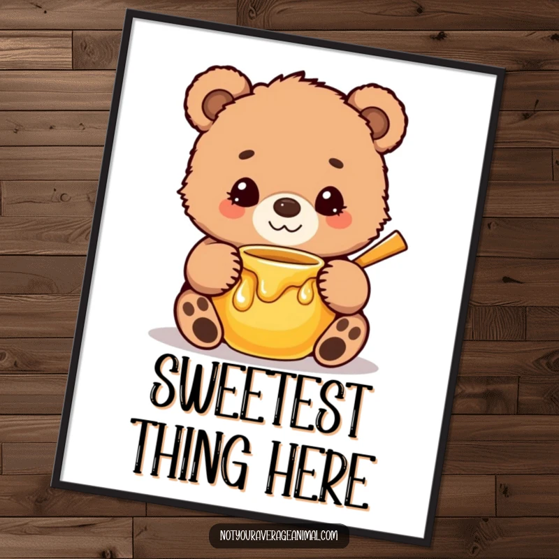 Funny Poster depicting a cute, fuzzy bear cub with a sweet smile, humorously hugging a honey pot, adding a touch of heartwarming art.