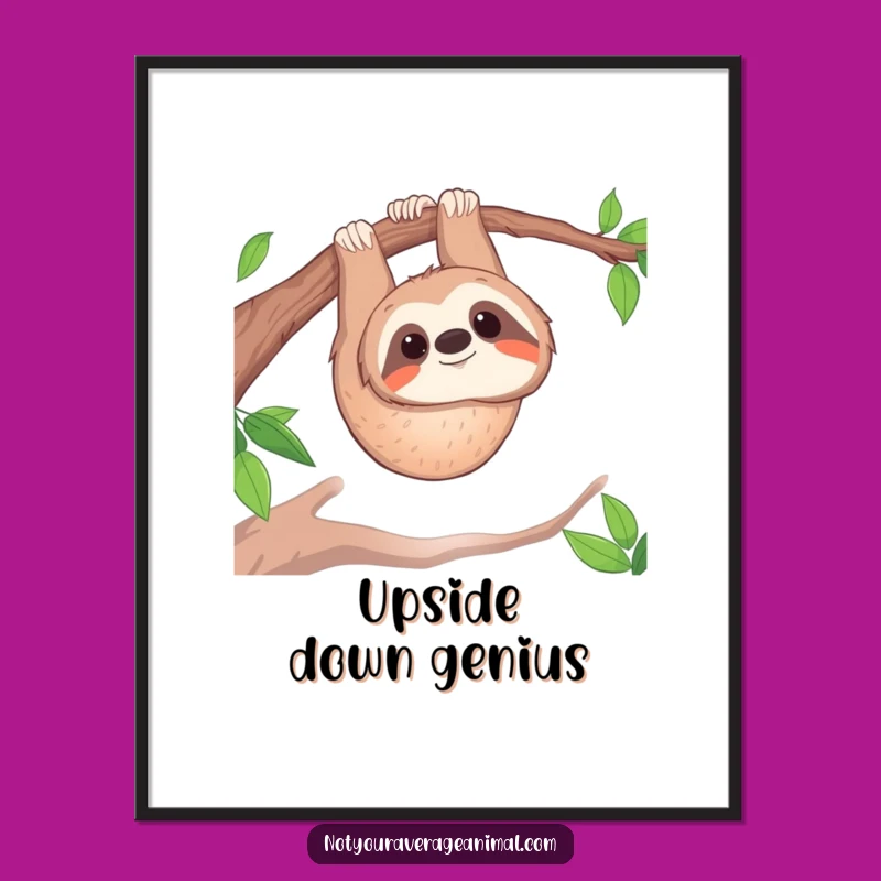 Funny Sloth Poster: Upside-Down Smiles for Your Wall Decor