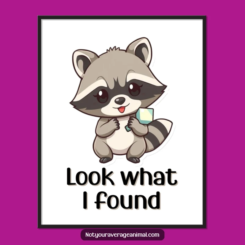 Funny Raccoon Shiny Object Poster: Adorn Your Walls with Playful Mischief