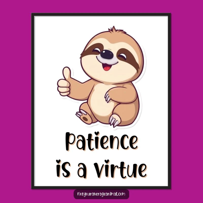 Funny Sloth Thumbs Up Poster: Hilarious Wall Art for Slow Achievers