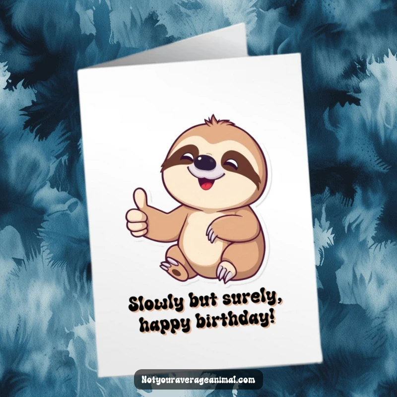 Funny Free Printable Birthday Card featuring a delighted sloth character slowly giving an exaggerated thumbs-up, perfect for a relaxed celebration.