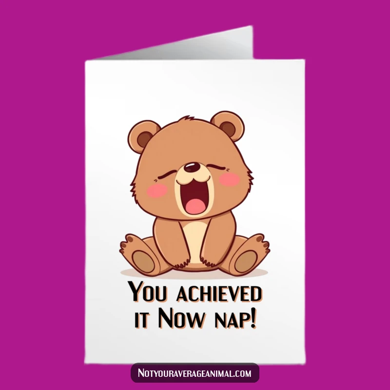 Free Printable Congrats Card: Sleepy Bear Cub Yawn Funny Downloadable Gift